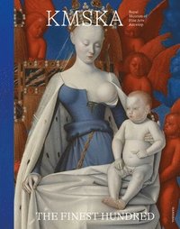 bokomslag KMSKA - The Finest Hundred