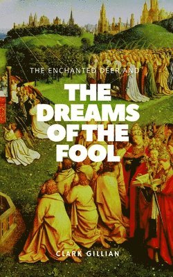 bokomslag Enchanted Deer and the Dreams of the Fool