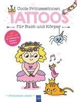 bokomslag Coole Prinzessinnen Tattoos für Buch und Körper - Prinzessin Anna