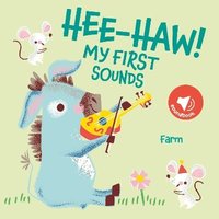 bokomslag Hee-Haw! Farm (My First Sounds)