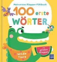 bokomslag Mein erstes Klappen-Fühlbuch - 100 erste Wörter - Wilde Tiere