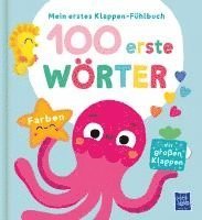 bokomslag Mein erstes Klappen-Fühlbuch - 100 erste Wörter - Farben