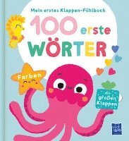 bokomslag Mein erstes Klappen-Fühlbuch - 100 erste Wörter - Farben