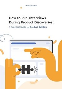 bokomslag How to Run Interviews During Product Discoveries