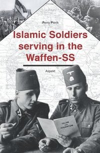 bokomslag Islamic soldiers serving in the Waffen-SS