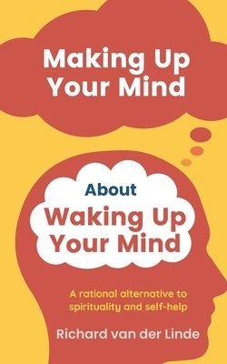 Making Up Your Mind About Waking Up Your Mind 1