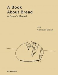 bokomslag A Book about Bread