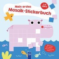 Mein erstes Mosaik-Stickerbuch 3-5 Jahre (Cover Nilpferd), Häftad