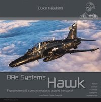 bokomslag Bae Systems Hawk: Flying Training and Combat Missions Around the World