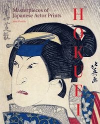 bokomslag Hokuei: Masterpieces of Japanese Actor Prints