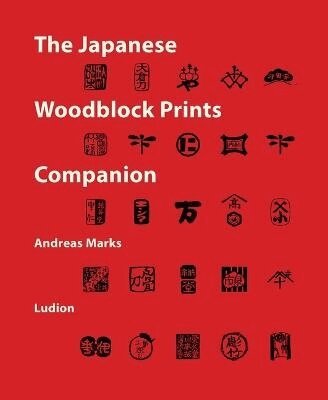 Andreas Marks - Japanese Woodblock Prints Companion, Inbunden