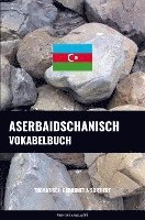 Pinhok Languages - Aserbaidschanisch Vokabelbuch, Häftad