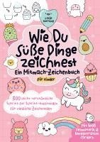 bokomslag Wie du süße Dinge zeichnest - Ein Mitmach-Zeichenbuch für Kinder