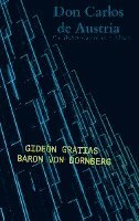Gideon Gratias Baron von Dornberg - Don Carlos de Austria, Häftad