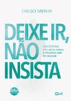 bokomslag Deixe ir, não insista