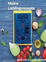 bokomslag Meine Lieblingsrezepte: Blanko-Rezeptbuch zum Eintragen