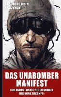 bokomslag Das Unabomber Manifest: Die industrielle Gesellschaft und ihre Zukunft (Neuauflage 2023)