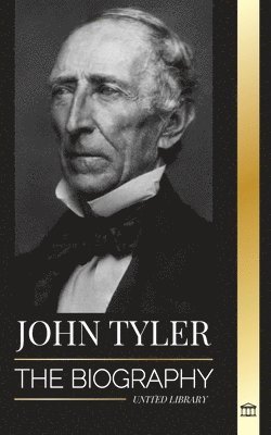 bokomslag John Tyler