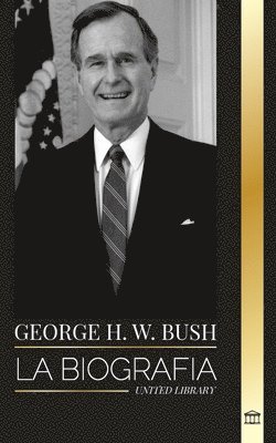 bokomslag George H. W. Bush