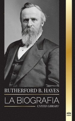 bokomslag Rutherford B. Hayes