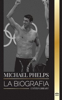 bokomslag Michael Phelps