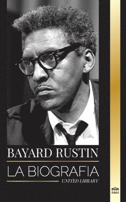 Bayard Rustin 1