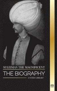 bokomslag Suleiman the Magnificent