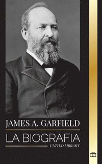 bokomslag James A. Garfield