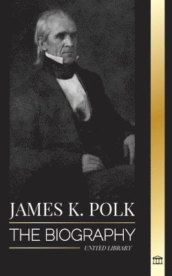 bokomslag James K. Polk