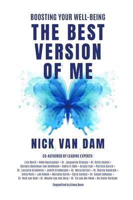 Nick Van Dam, Nick van Dam PhD, Nick van Dam - BEST VERSION OF ME - Boosting Your Well-Being (Paperback Edition- Global Distribution), Häftad