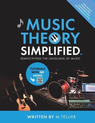 Melvin Tellier - Music Theory Simplified - Demystifying The Language Of Music, Häftad