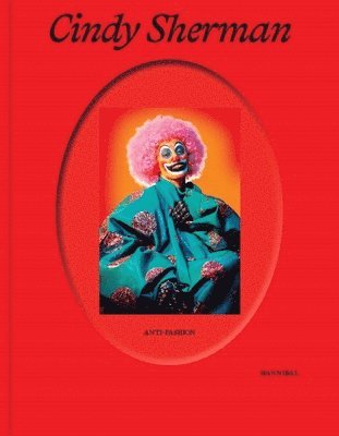 Anne Ruygt, Alessandra Nappo, Hanne Loreck, Katharina Massing - Cindy Sherman, Inbunden