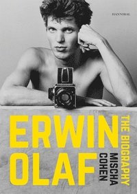 bokomslag Erwin Olaf: The Biography