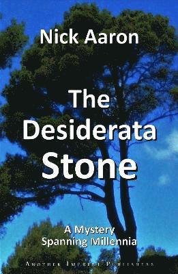 The Desiderata Stone 1