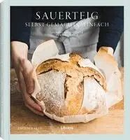 Emilie Raffa - Sauerteig selbst gemacht & einfach, Inbunden. Tillgänglighet: Lägg i varukorg