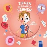 Ziehen - Aufklappen - Lernen: Der Körper, Häftad