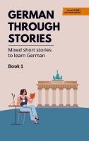 bokomslag German Through Stories - Book 1