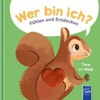 Wer bin ich? Fühlen und Entdecken - Tiere im Wald, Kartonnage. Tillgänglighet: Lägg i varukorg