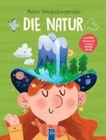 Anja De Lombaert - Meine Entdeckungsreise - Die Natur, Inbunden