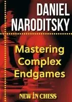 Daniel Naroditsky - Mastering Complex Endgames, Häftad. Tillgänglighet: Lägg i varukorg