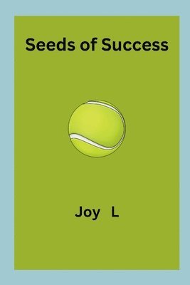 Seeds of Success 1