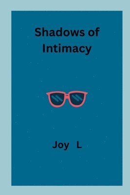 Shadows of Intimacy 1