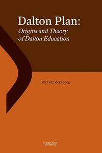 bokomslag Dalton Plan: Origins and Theory of Dalton Education