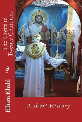 bokomslag The Copts in Twenty Centuries: A Short History