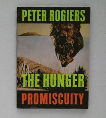 Peter Rogiers - Hunger #2 Promiscuity, Häftad
