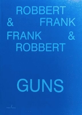 Frank & Robbert Guns