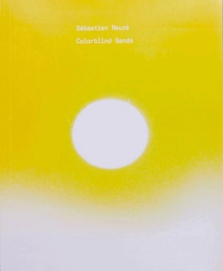 Sébastien Reuzé - Colorblind Sands, Häftad