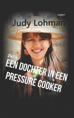 ZuZu Een dochter in een pressure cooker 1