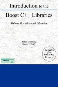 bokomslag Introduction to the Boost C++ Libraries; Volume II - Advanced Libraries