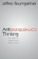 Jeffrey Baumgartner - Anticonventional Thinking, Häftad